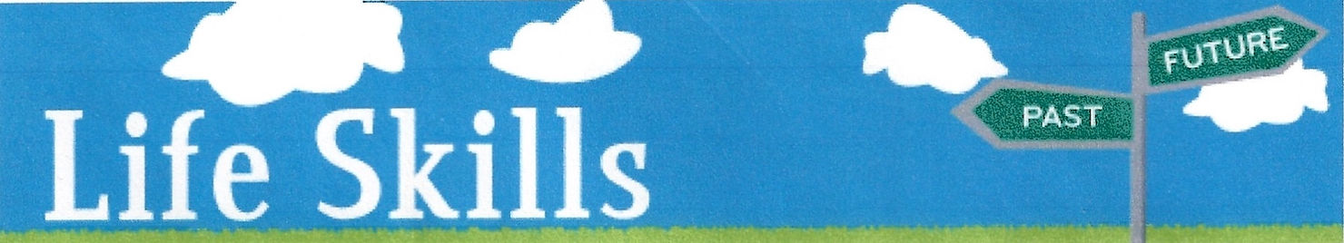 Life Skills banner showing a signpost pointing to Past in one direction and Future in the other